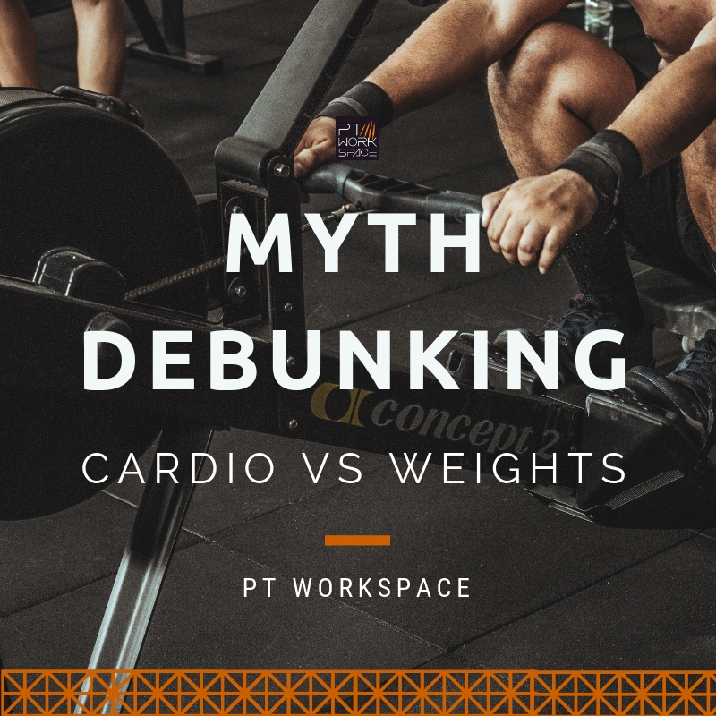 Myth Debunking: Cardio vs Weight Training