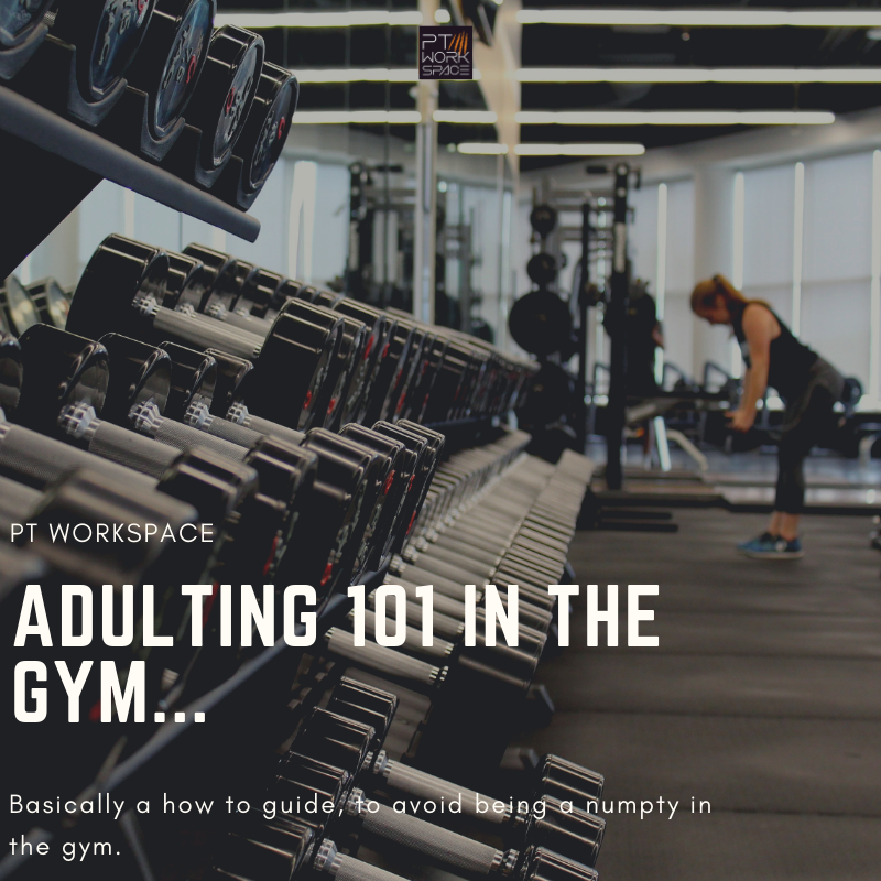 Adulting 101 in the Gym