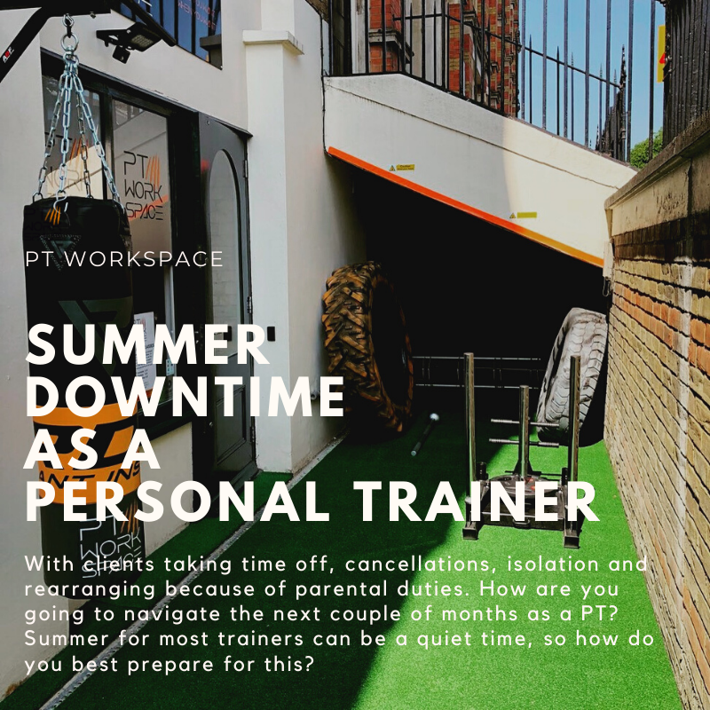 Summer Downtimes as a Personal Trainer